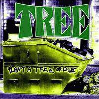 Tree : Plant a Tree Or Die